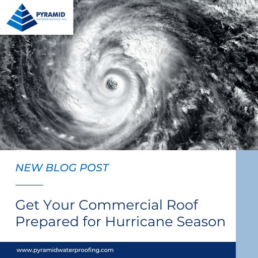 Get Your Commercial Roof Prepared for Hurricane Season