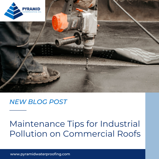 Maintenance Tips for Industrial Pollution on Commercial Roofs